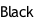 Black
